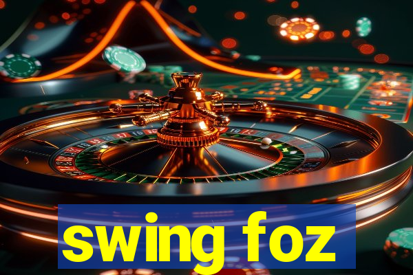 swing foz